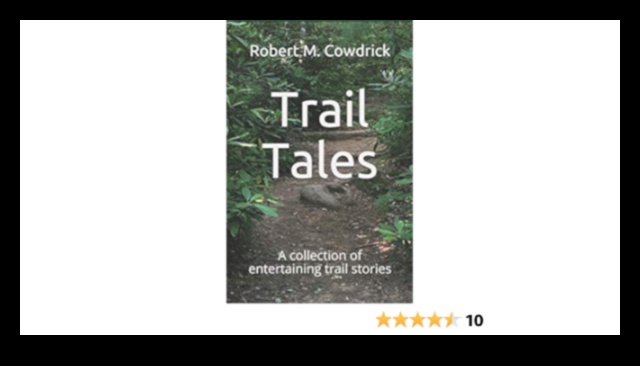 Trail Tales: Истории от сърцето на дейностите на открито