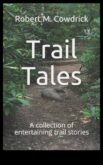 Trail Tales Вдъхновяващи доклади от центърът в съответствие с приключенията на открито