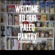 Подобрете кухнята си с Paleo Pantry Информация за първични елементи