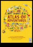 Приключенски атлас Пътеводител за най-вълнуващите приключения на планетата