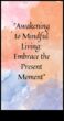 Пробуждане според заключението как внимателността ще стане ще ви помогне ще можем ли се справите с предизвикателствата според живота